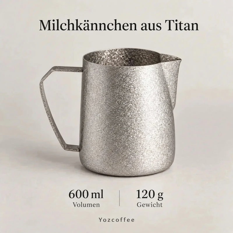 Milchkännchen aus Titan: 600 ml Volumen, 120 g Gewicht