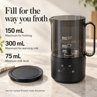 Milk frother fill guide showing 150 mL maximum for frothing, 300 mL for warming and 75 mL minimum